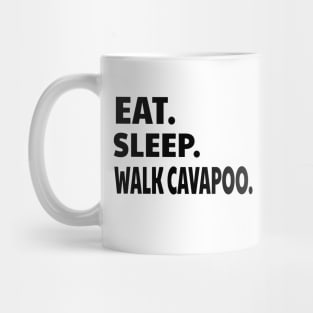 Eat Sleep Walk Cavapoo Mug